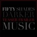 Fifty Shades Darker Teaser Trailer Music