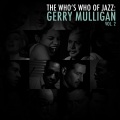 A Who's Who of Jazz: Gerry Mulligan, Vol. 2