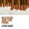 Luther Magby - Blessed Are the Poor in Spirit