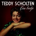 Teddy Scholten - Een Beetje