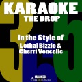 The Drop (In the Style of Lethal Bizzle & Cherri Voncelle) [Karaoke Version]