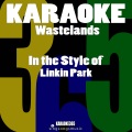 Wastelands (In the Style of Linkin Park) [Karaoke Version]