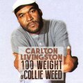 carlton livingston - 100 Weight of Collie Weed