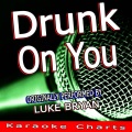 Drunk On You (Luke Bryan Tribute)