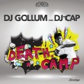 DJ Cap、Gollum - Death Camp (Radio Edit)
