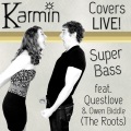 Karmin、Questlove、Owen Biddle - Super Bass