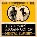 lloyd parks、Joseph Cotton - Mental Slavery