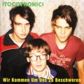 Tocotronic - Jetzt geht wieder alles von vorne los