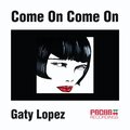 Gaty Lopez、Flip Da Scrip - Come on Come on