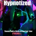 Thomas Gold、Chriss Ortega、Tyler - Hypnotized (Chriss Ortega Remix)