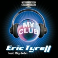 Eric Tyrell、Big John - My Club (Original Version)