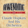 claude hopkins & his orchestra - Just You, Just Me