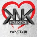 Koneksyon、randy - Whatever