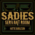 Hattie Burleson - Sadie's Servant Room Blues