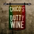 Chico - Chico's Dutty Wine