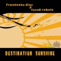 Francesco Diaz - Destination Sunshine