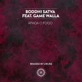 Boddhi Satva、Game Walla - Apaga O Fogo (Main Mix)