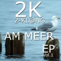 2 Klang - Am Meer (Radio Version)