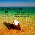 paso doble、Shatti - Thinking About (PolyRhythm DJ Tool)