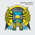Psycho & Plastic、Psycho、Plastic - Parlez vous shibuya beach?
