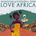 Monocles & Slezz、Oral Deep - Love Africa