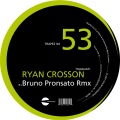 Ryan Crosson - Bruno Pronsato Hopskotch Rmx