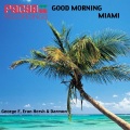 George F、Eran Hersh & Darmon、eran hersh、Darmon - Good Morning Miami (Original WMC Miami Mix)