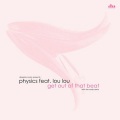 Physics、Lou Lou、The Rurals、Mikael Surdi、Torbjörn Olsson - Get Out Of That Beat (Rural's Midnite Flower Mix)