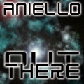 Aniello - Out There (Original Mix)
