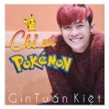 Gin Tuấn Kiệt - Chi Vi Pokemon