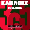 Karaoke All Day 365 - Cool Kids