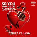 Heem、DThizz - So You Think You The Sh*#?!