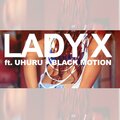 Lady X、Uhuru、Black Motion - Loving You