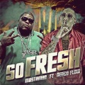 Mosta Man、Nengo Flow - So Fresh