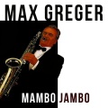 Max Greger - Mambo Jambo