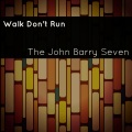The John Barry Seven - Walk Don't Run