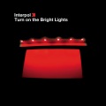 Interpol - Say Hello to the Angels