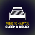 Music to Help You Sleep、relax - Daydreaming