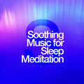 Soothing Music for Sleep - Eastern Sunrise