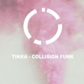 Tikka - Collision Funk