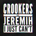 Crookers、Jeremih - I Just Can't