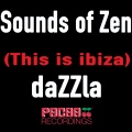 Dazzla - Sounds of ZEN (This Is Ibiza)
