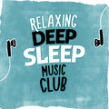 deep sleep music club - Become Mindful