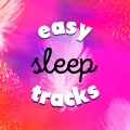 Easy Sleep Tracks