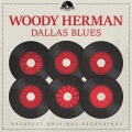 Woody Herman - Dallas Blues