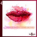 Piero Scratch - Love Like This