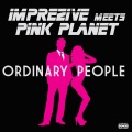 Imprezive、Pink Planet - Ordinary People Imprezive Meets Pink Planet)