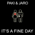 Paki、Jaro - It's a Fine Day (Radio Edit)