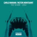 Carlo Marani、Victor Montsaint - The Shark (Carlo Marani 2014 Remix)