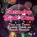 Saturday Night Diva - Disco and Dance Backing Tracks for Female Vocalists, 5